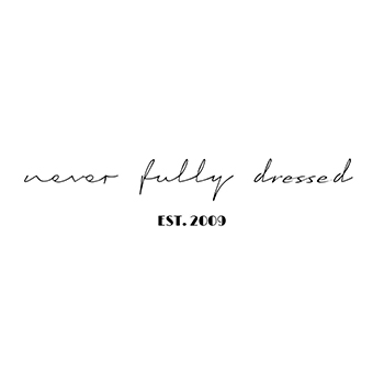 Never Fully Dressed