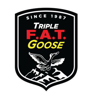 Triple F.A.T. Goose